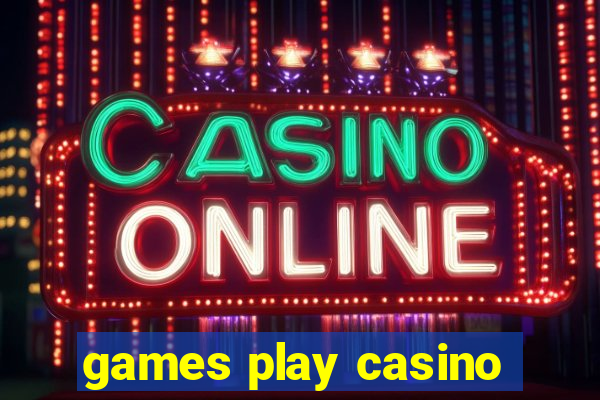 games play casino